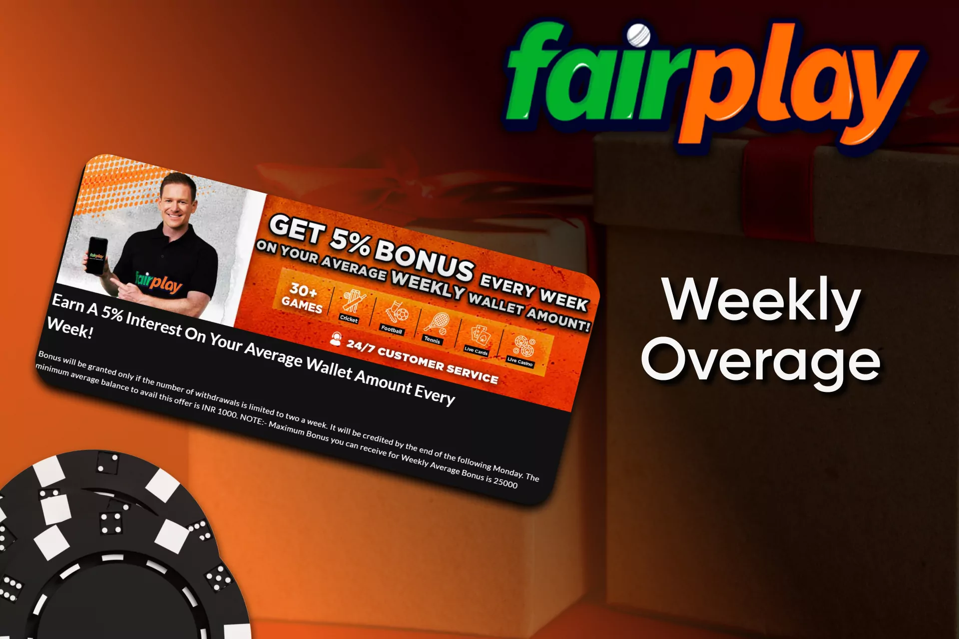 Every week, Fairplay provides a 5% bonus to customers.