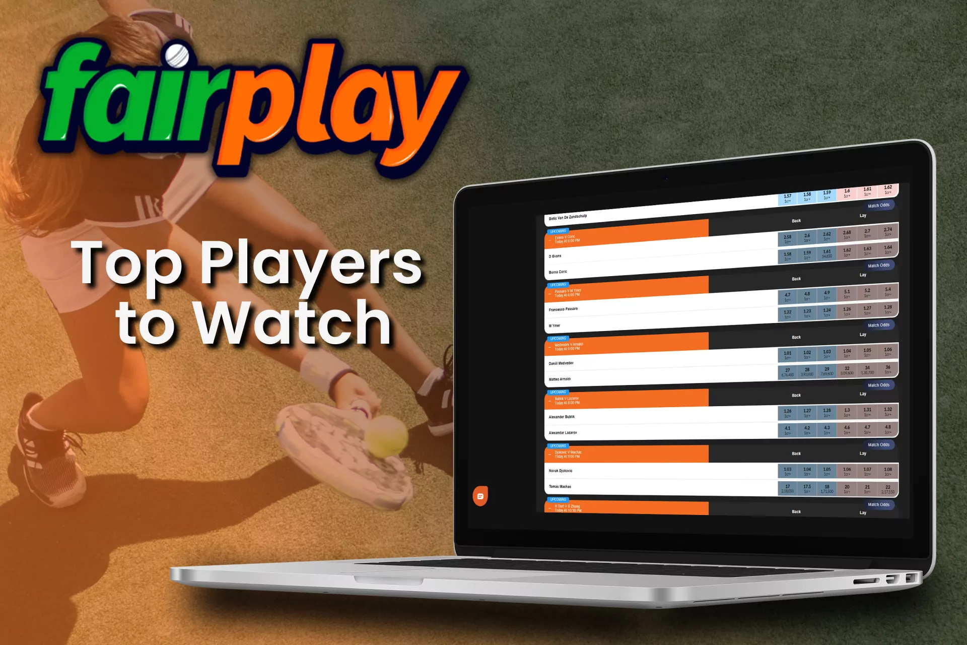 Follow the best tennis players with Fairplay.